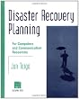 Disaster Recovery Planning: For Computers and Communication Resouces