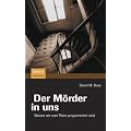 Der M�rder in uns: Warum wir zum T�ten programmiert sind