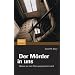 Der M�rder in uns: Warum wir zum T�ten programmiert sind