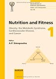 Nutrition And Fitness, Obesity, the Metabolic Syndrome, Cardiovascular Disease, And Cancer: 5th International Conference on Nutrition And Fitness, ... Review of Nutrition and Dietetics) (No. 1)