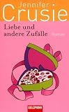 Liebe und andere Zuf�lle - Jennifer Crusie