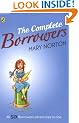 The Complete Borrowers: "The Borrowers"; "The Borrowers Afield"; "The Borrowers Afloat"; "The Borrowers Aloft"; "The Borrowers Avenged"; "Poor Stainless"