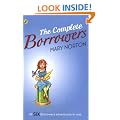 The Complete Borrowers: "The Borrowers"; "The Borrowers Afield"; "The Borrowers Afloat"; "The Borrowers Aloft"; "The Borrowers Avenged"; "Poor Stainless"