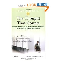 The Thought that Counts: A Firsthand Account of One Teenager's Experience with Obsessive-Compulsive Disorder
