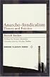 Anarcho-syndicalism: Theory and Practice (Working Classics): Theory and Practise