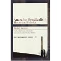 Anarcho-syndicalism: Theory and Practice (Working Classics): Theory and Practise