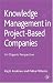 Knowledge Management in Project-based Companies: An Organic Perspective