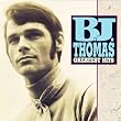 B.J. Thomas...