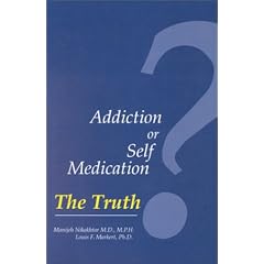 Addiction or Self Medication? The Truth