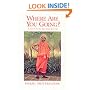 Where Are You Going?: A Guide to the Spiritual Journey