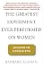 Greatest Experiment Ever Performed On Women, The: Exploding the Estrogen Myth