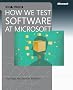 How We Test Software at Microsoft (PRO-best Practices)