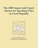 The 2009 Import and Export Market for Sparkling Wine in Czech Republic