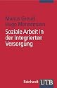 Soziale Arbeit in der Integrierten Versorgung (Uni-Taschenbücher S)