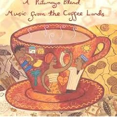 A Putumayo Blend: Music of the Coffee Lands