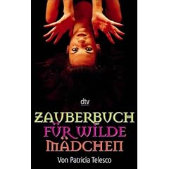 Zauberbuch f�r wilde M�dchen.