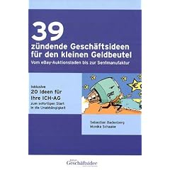 39 z�ndende Gesch�ftsideen f�r den kleinen Geldbeutel. Vom eBay-Auktionsladen bis zur Senfmanufaktur