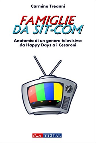 Famiglie da sit-com (Italian Edition)