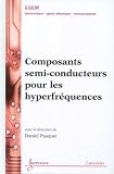 Composants semi-conducteurs pour les hyperfr�quences
