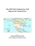 The 2007-2012 Outlook for Golf Bags in the United States