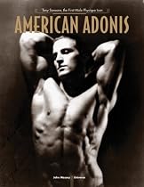American Adonis: Tony Sansone, The First Male Physique Idol