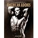 American Adonis: Tony Sansone, The First Male Physique Icon
