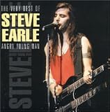 Steve Earle - Angry Young Man: The Very Best Of Steve Earle