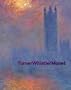 Turner, Whistler, Monet