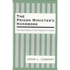 The Prison Minister's Handbook: Volunteer Ministry to the Forgotten Christian
