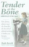 Tender at the Bone: Growing Up at the Table
