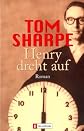 Henry dreht auf. Roman.