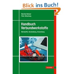 Handbuch Verbundwerkstoffe: Werkstoffe, Verarbeitung, Anwendung