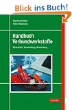 Handbuch Verbundwerkstoffe: Werkstoffe, Verarbeitung, Anwendung