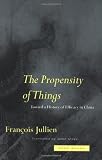 The Propensity of Things: Toward a History of Efficacy in China