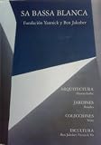Sa Bassa Blanca (Fundacion Yannick y Ben Jacober)