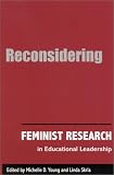 Reconsidering Feminist Research in Educational Leadership (Suny Series in Women in Education)