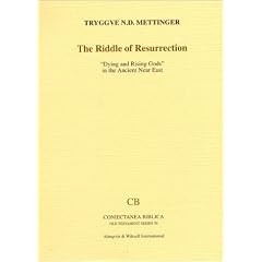 Riddle of Resurrection: "Dying and Rising Gods" in the Ancient Near East (Coniectanea Biblica, Old Testament, 50)