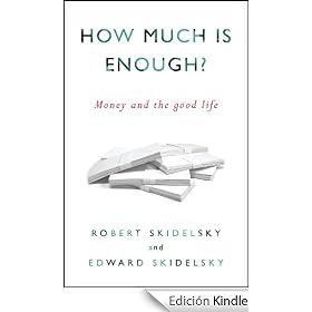 How Much is Enough?: Money and the Good Life