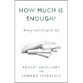 How Much is Enough?: Money and the Good Life