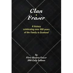 Clan Fraser: A Brief History, Celebrating Over 800 Years of the Family in Scotland