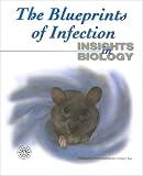 The Blueprints of Infection (Insights in Biology) (Insights in Biology) (Insights in Biology)