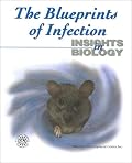 The Blueprints of Infection (Insights in Biology) (Insights in Biology) (Insights in Biology)