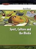 Sport, Culture and the Media: The Unruly Trinity (Issues in Cultural and Media Studies)