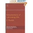Tribochemistry of Lubricating Oils, Volume 45 (Tribology and Interface Engineering)