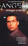 Stranger to the Sun (Angel)
