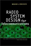 Radio System Design for Telecommunications (Wiley Series in Telecommunications and Signal Processing)