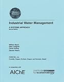 Review Wiley-AIChE  / Industrial Water Management: A Systems Approach