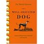 The Well Adjusted Dog: Canine Chiropractic Methods You Can Do