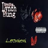 Loaded by Brotha Lynch Hung