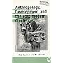 Anthropology, Development and the Post-Modern Challenge